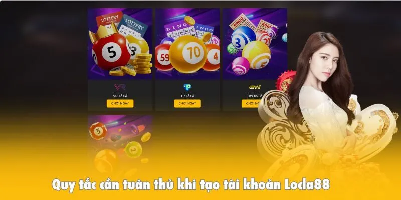 Quy tắc cần tuân thủ khi tạo tài khoản Locla88